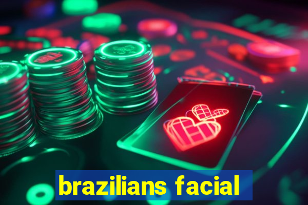 brazilians facial